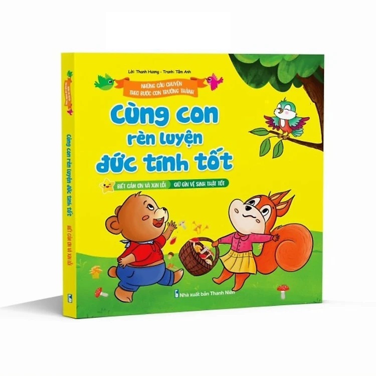 Cùng con rèn luyện Đức Tính tốt - Biết Cảm ơn, Xin lỗi