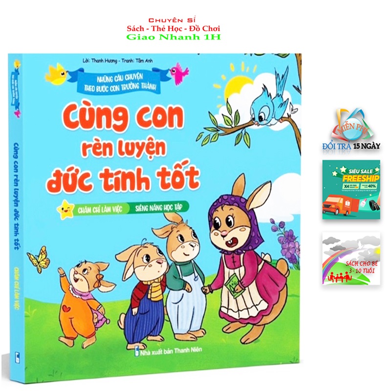 Cùng con rèn luyện Đức Tính tốt - Chăm chỉ làm việc - Siêng năng học tập